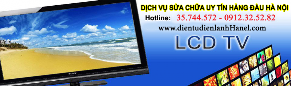 Dịch vụ sửa tivi lcd tại Hà Nội Dịch vụ sửa tivi lcd tại Hà Nội